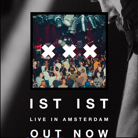 OUT NOW: IST IST release their 3LP ‘Live in Amsterdam’